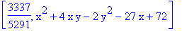 [3337/5291, x^2+4*x*y-2*y^2-27*x+72]